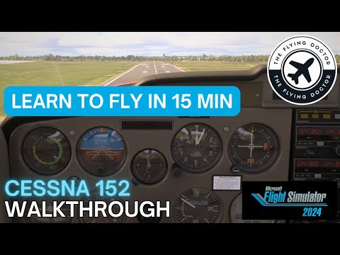 How to Fly in MSFS 2024 (Cessna 152 Beginner Tutorial in Under 15 Minutes)