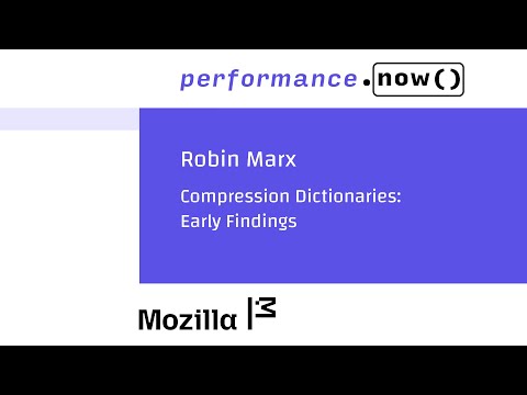 Compression Dictionaries: Early Findings - Robin Marx - performance.sync() 2025