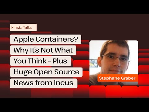 Apple Containers? Why It’s Not What You Think – Plus Huge Open Source News from Incus