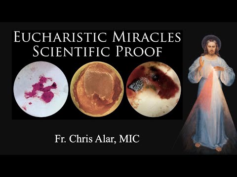 Eucharistic Miracles: Scientific Proof - Explaining the Faith