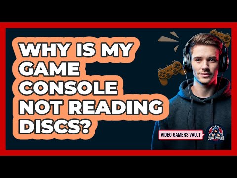 Why Is My Game Console Not Reading Discs?