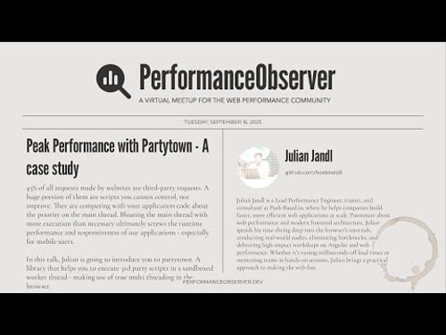 Peak Performance with Partytown - A case study with Julian Jandl | PerformanceObserver