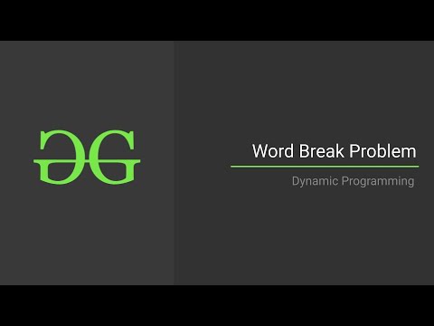Word Break Problem | Dynamic Programming | GeeksforGeeks
