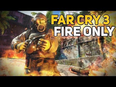 Can You Beat FAR CRY 3 With Only Fire?