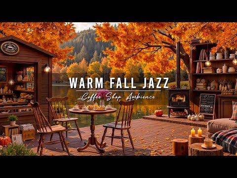 Warm Fall Morning Jazz at Cozy Coffee Shop Ambience πRelaxing Jazz Instrumental Music to Study, Work