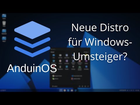 AnduinOS vorgestellt - großes Potential in der Linux-Welt!