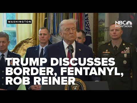 Trump blames Reiner's 'Trump Derangement Syndrome,' makes Fentanyl a weapon of mass destruction