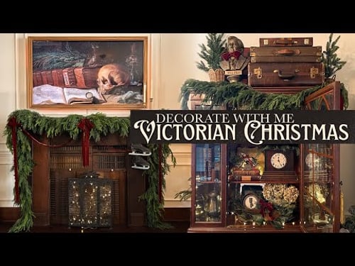 Christmas Decorate with Me 2025 // A Very Victorian Christmas