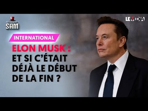 ELON MUSK : ET SI C’ÉTAIT DÉJÀ LE DÉBUT DE LA FIN ?