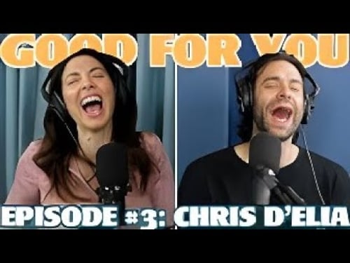 Ep #3: CHRIS D'ELIA | Good For You Podcast w/ Whitney Cummings (DELETED)