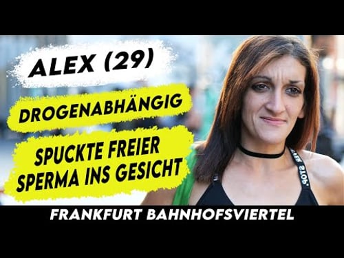 Client wanted to exploit Alex in Frankfurt's train station district