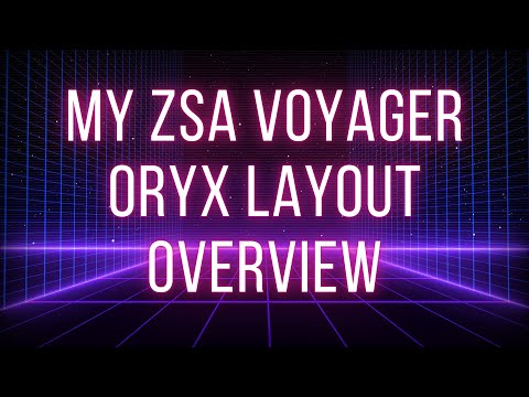 My ZSA Voyager Oryx Layout Overview