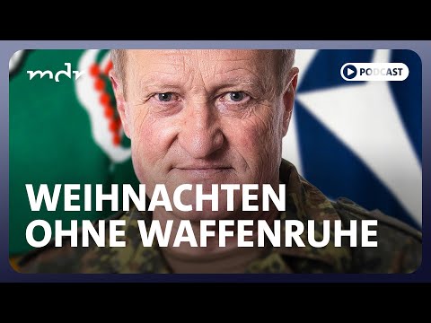 #299 Weihnachten ohne Waffenruhe | Podcast Was tun, Herr General? | MDR