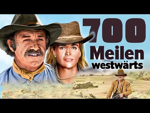 700 Meilen westwärts – Epischer Western mit Gene Hackman & James Coburn – Westernklassiker