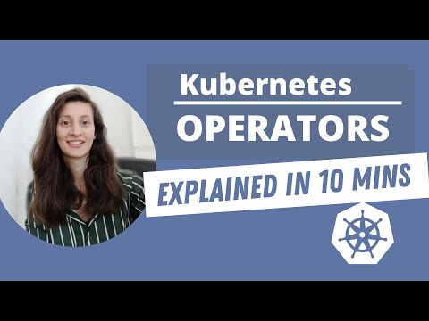 Kubernetes Operator simply explained in 10 mins