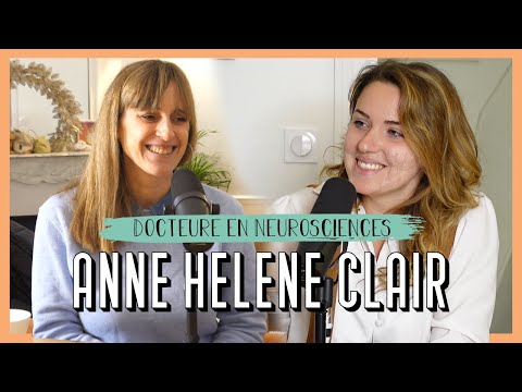 Anne-Hélène Clair, Docteure en Neurosciences - Prenez le pouvoir de votre cerveau