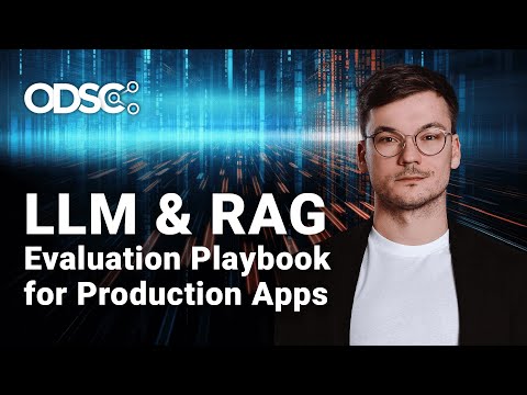 LLM & RAG Evaluation Playbook for Production Apps by Paul Iusztin