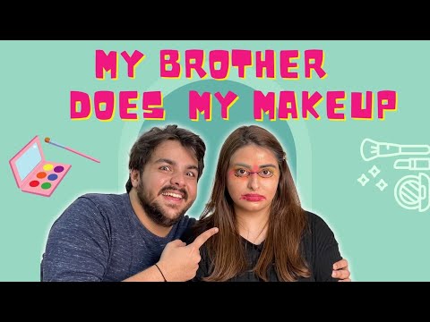 MY BROTHER DOES MY MAKEUP ft. @ashish chanchlani vines | MUSKAN CHANCHLANI