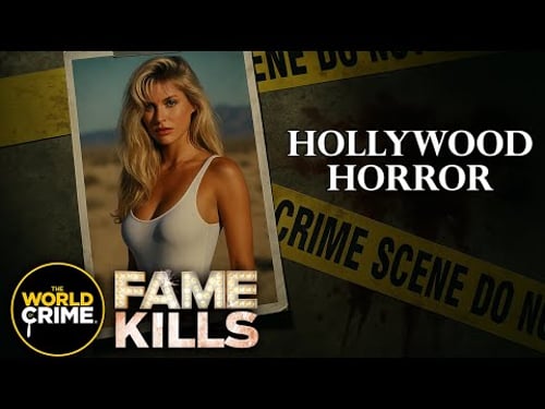 Fame Kills | S1E2 | Hollywood Horror | TRUE CRIME SHOW