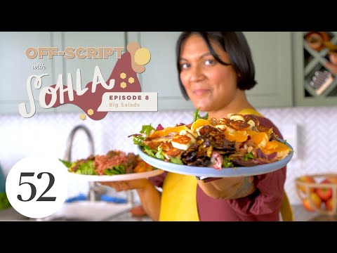 Sohla's Rules for Salads | Off-Script with Sohla