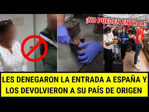 Los 5 casos más SORPRENDENTES de DENEGACIÓN de ENTRADA de VIAJEROS a ESPAÑA