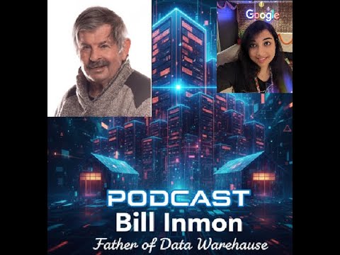 Podcast with Bill Inmon : Father of Data Warehouse