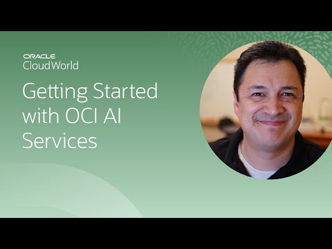 Getting started with Oracle Cloud Infrastructure AI Services | CloudWorld 2022