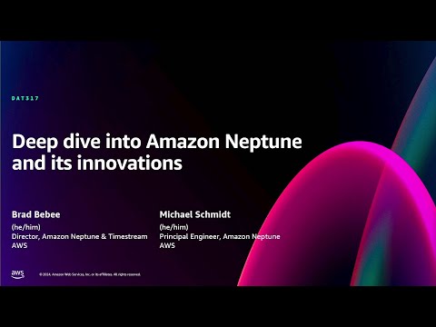 AWS re:Invent 2024 - Deep dive into Amazon Neptune and its innovations (DAT317)