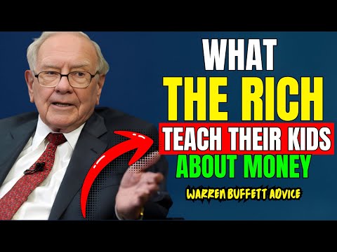 Warren Buffett: 10 Valuable Lessons the Rich Teach Their Children About Money