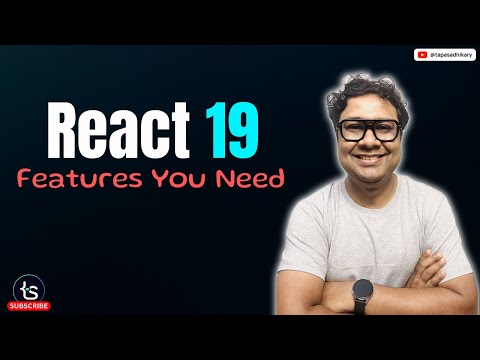 React 19 Features: Everything You Need To Know