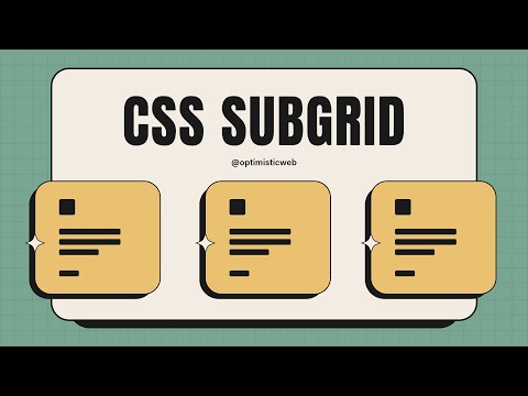 Simple CSS SUBGRID Tricks to Solve Real-Life Layout Challenges
