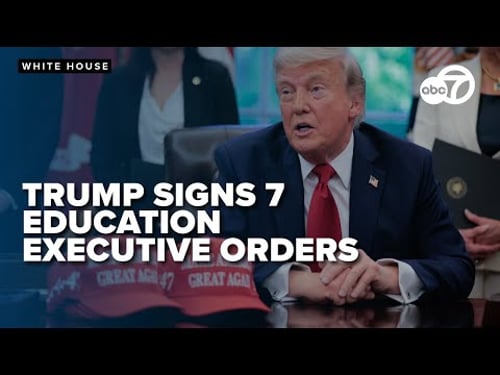 FULL: President Trump signs 7 education-related executive orders
