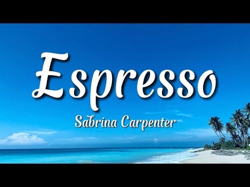 Sabrina Carpenter - Espresso (Lyrics)