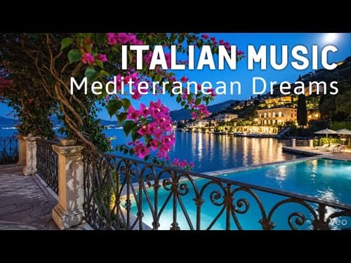 ๐ถ Italian Vibes & Mediterranean Music ๐ถ 2+ Hours Relaxing Italy Coast & Lake Como Ambience 4K