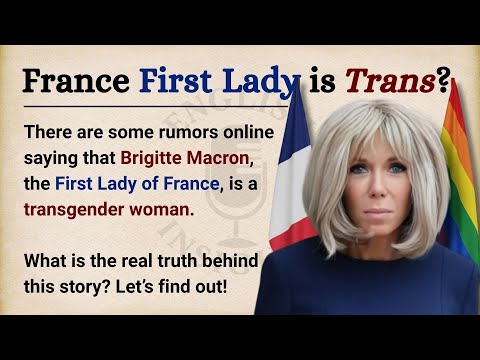 🇫🇷 🏳️🌈 Is France’s First Lady NOT a Woman? || Learn English Through Story Level 2 || Graded Reader