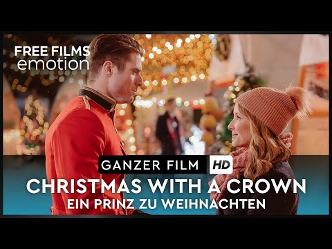 Christmas with a Crown - Ein Prinz zu Weihnachten - ganzer Film auf Deutsch kostenlos schauen in HD