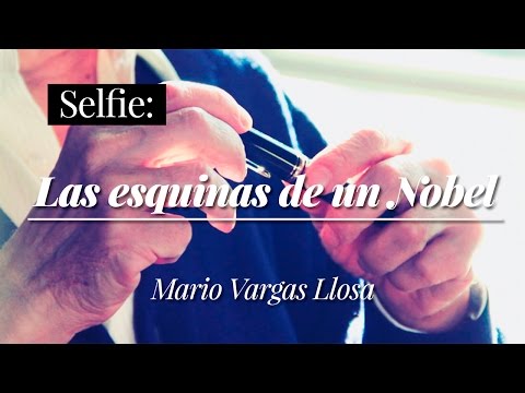 Selfie: Las esquinas de un Nobel. Mario Vargas Llosa