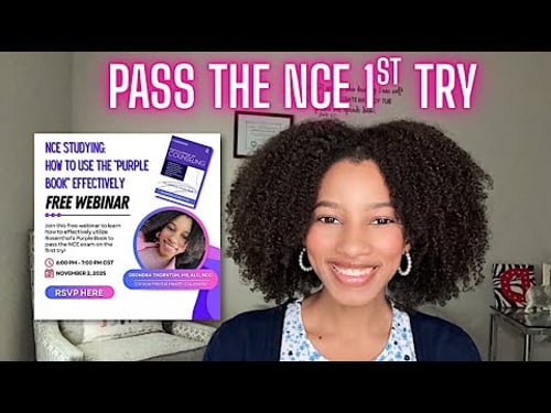 FREE WEBINAR ANNOUNCEMENT!! | Pass the NCE on the 1st Try