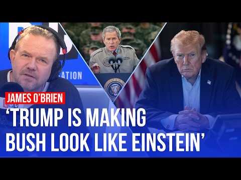 'This is even madder than Iraq': James O'Brien on Trump and Iran