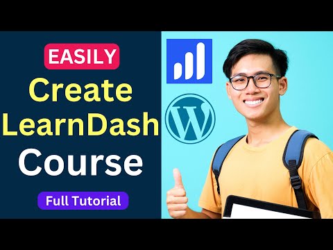 How to Create a Course with LearnDash | Complete Tutorial (Step by Step)