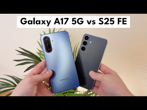 Galaxy A17 5G vs Galaxy S25 FE - Who Will Win?
