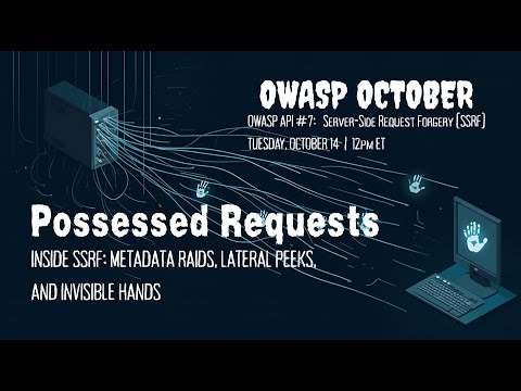 OWASP API Top10 #7: Server‑Side Request Forgery - Live Demo with Al‑Amir Badmus | APIsec University
