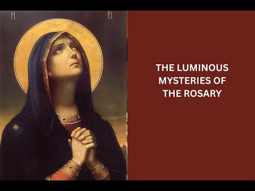 The Luminous Mysteries of the Rosary