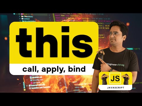 this keyword in Javascript - call, apply, bind | Love Story of "this" ❣️