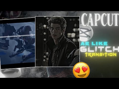 Capcut Glitch Transition Like Ae Tutorial!🔥