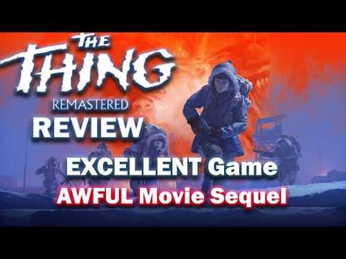 The Thing Remastered Is An Excellent Game, But An Awful Movie Sequel