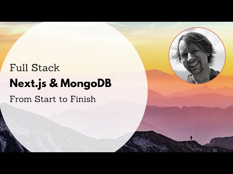 Full Stack Next.js & MongoDB from Start to Finish