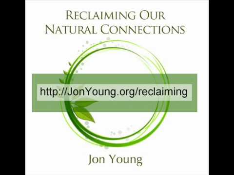 Reclaiming Our Natural Connections with Jon Young