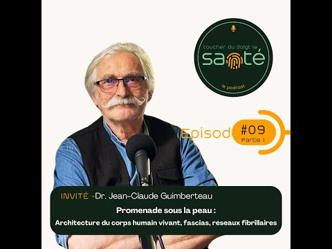 #09.1 Promenade sous la peau, rencontre du Dr JC Guimberteau, Architecture du corps humain VIVANT...