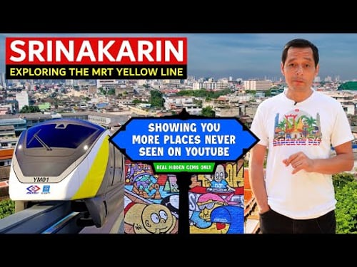 ✅SRINAKARIN | Unseen Bangkok | Train Market | MRT Yellow Line | Rama 9 Park | Canals | Condo Prices